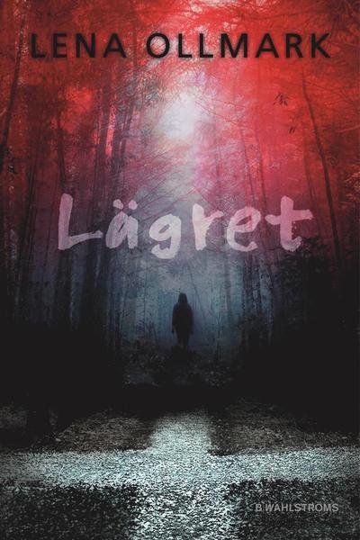 Cover for Lena Ollmark · Lägret (Inbunden Bok) (2017)