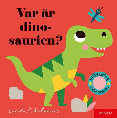 Var är dinosaurien? - Ingela P. Arrhenius - Bøker - Alfabeta - 9789150121094 - 22. mai 2020
