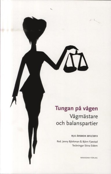 Cover for Lena Wängnerud · RJ:s årsbok: Tungan på vågen : vågmästare och balanspartier (Bok) (2012)