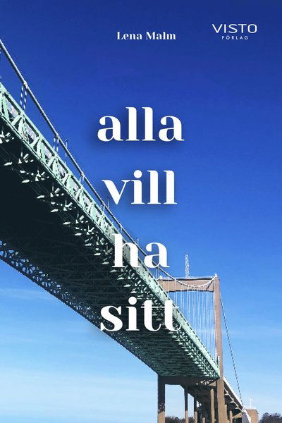 Cover for Lena Malm · Alla vill ha sitt (Paperback Book) (2021)