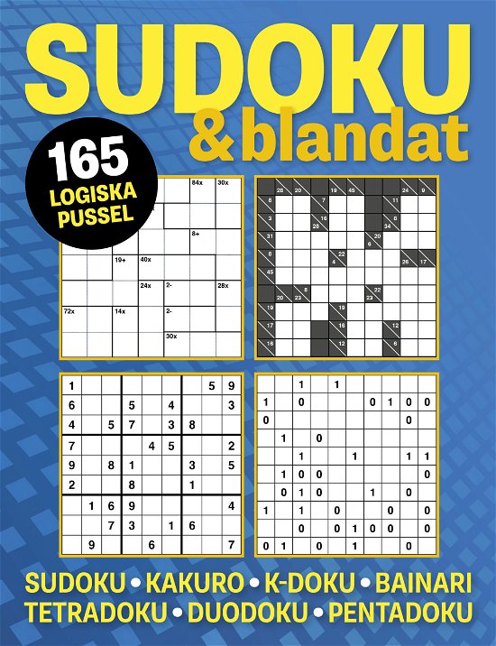 Sudoku & blandat : 165 logiska pussel med sudoku, kakuro, k-duko, bainari, (Bog) (2024)