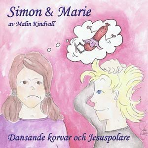 Cover for Malin Kindvall · Simon &amp; Marie - Dansande korvar (CD) (2010)