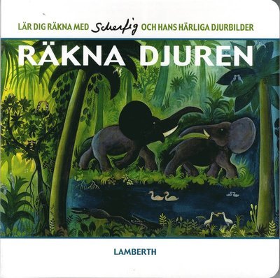 Cover for Lena Lamberth · Räkna djuren : lär dig räkna med Scherfig och hans härliga djurbilder (Board book) (2013)