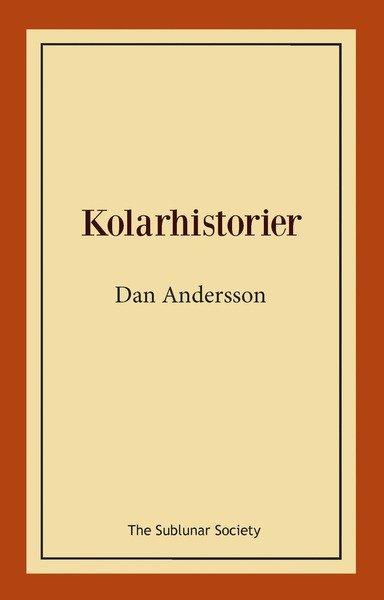 Cover for Dan Andersson · Kolarhistorier (Buch) (2018)