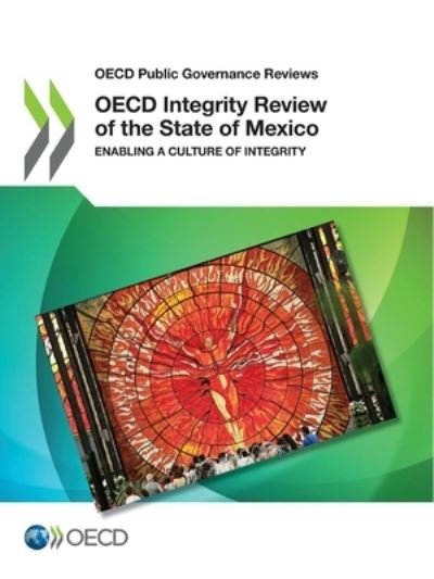 Cover for Oecd · OECD Public Governance Reviews OECD Integrity Review of the State of Mexico Enabling a Culture of Integrity (Bok) (2021)