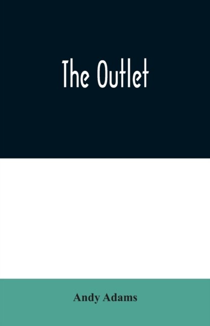 Cover for Andy Adams · The Outlet (Pocketbok) (2020)