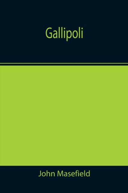 Cover for John Masefield · Gallipoli (Taschenbuch) (2021)
