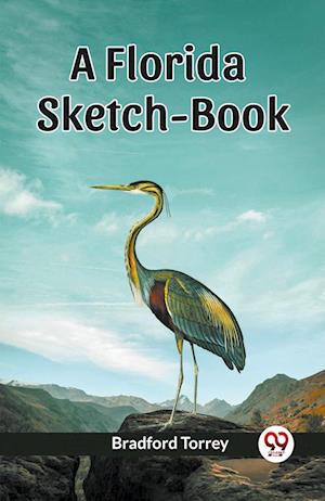 Cover for Bradford Torrey · A Florida Sketch-Book (Edition2023) (Paperback Book) (2023)