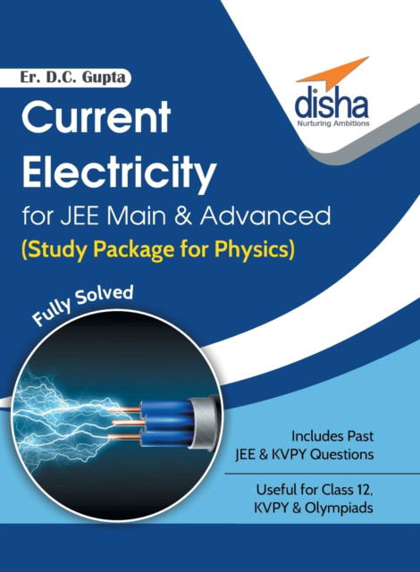 Current Electricity for Jee Main & Advanced (Study Package for Physics) - D C Er Gupta - Books - Disha Publication - 9789386320094 - December 1, 2016