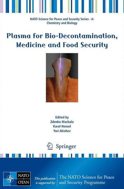 Cover for Zdenko Machala · Plasma for Bio-Decontamination, Medicine and Food Security - NATO Science for Peace and Security Series A: Chemistry and Biology (Paperback Bog) [2012 edition] (2012)