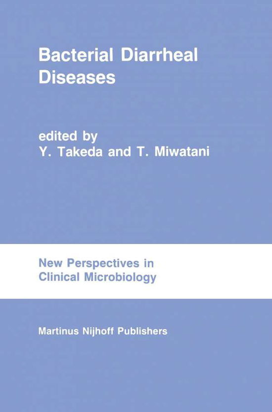 Cover for Y Takeda · Bacterial Diarrheal Diseases - New Perspectives in Clinical Microbiology (Taschenbuch) [Softcover reprint of the original 1st ed. 1985 edition] (2011)