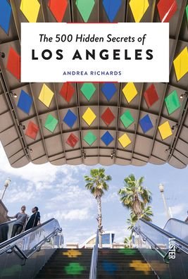Cover for Andrea Richards · The 500 Hidden Secrets of Los Angeles - The 500 Hidden Secrets (Taschenbuch) (2022)