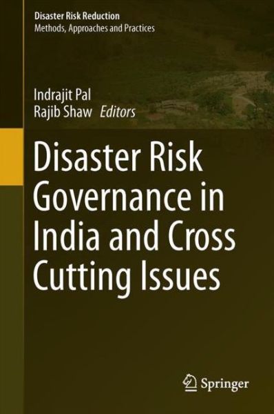 Cover for Disaster Risk Governance in India and Cross Cutting Issues (Book) [1st ed. 2018 edition] (2017)