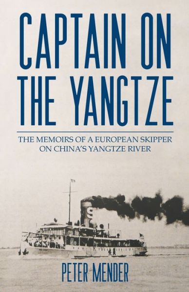 Cover for Peter Mender · Captain on the Yangtze (Paperback Book) (2022)