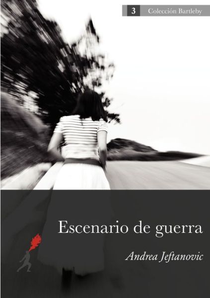 Escenario De Guerra - Andrea Jeftanovic - Książki - Ediciones Lanzallamas - 9789968636094 - 31 października 2012