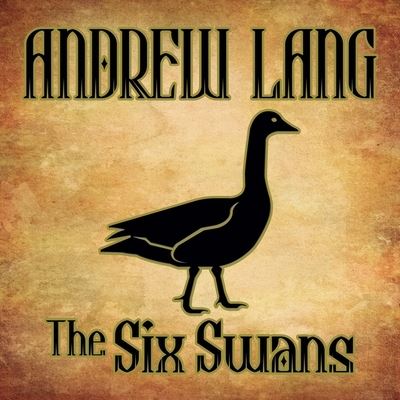 Cover for Andrew Lang · The Six Swans Lib/E (CD) (2013)