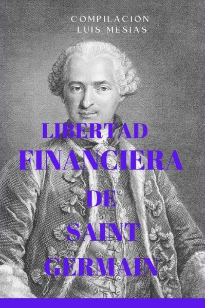 Cover for Mesias Luis Mesias · Libertad Financiera de Saint Germain (Paperback Book) (2022)