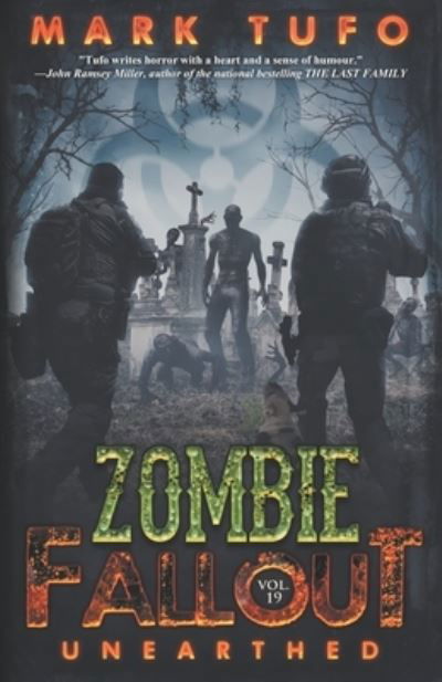 Zombie Fallout 19: Unearthed - Zombie Fallout - Mark Tufo - Bøger - Independently Published - 9798358790094 - 21. november 2022