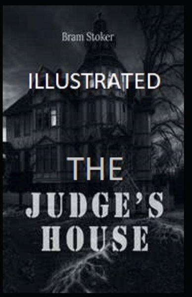 Cover for Bram Stoker · The Judge's House Illustrated (Taschenbuch) (2022)