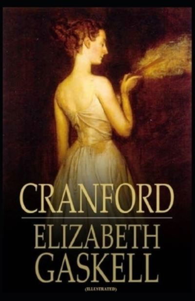 Cover for Elizabeth Cleghorn Gaskell · Cranford: (Illustrated) (Paperback Book) (2022)