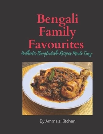 Cover for Amma's Kitchen · Bengali Family Favourites: 30 Authentic Bangladeshi Recipes Made Easy (Paperback Book) (2021)