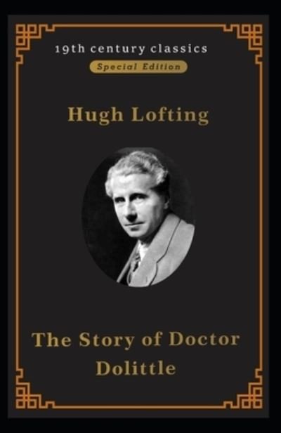 The Story of Doctor Dolittle (19th century classics illustrated edition) - Hugh Lofting - Boeken - Independently Published - 9798509752094 - 25 mei 2021