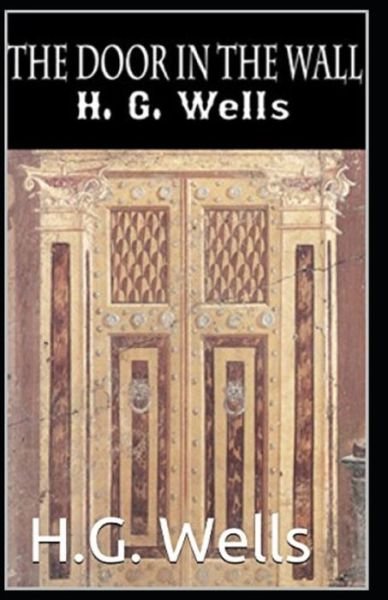 Cover for H G Wells · The Door in the Wall Illustrated edition (Paperback Book) (2021)