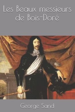Cover for George Sand · Les Beaux messieurs de Bois-Dore (Pocketbok) (2020)