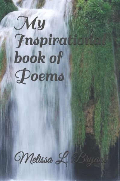 Melissa L Bryant · My Inspirational book of Poems (Taschenbuch) (2020)