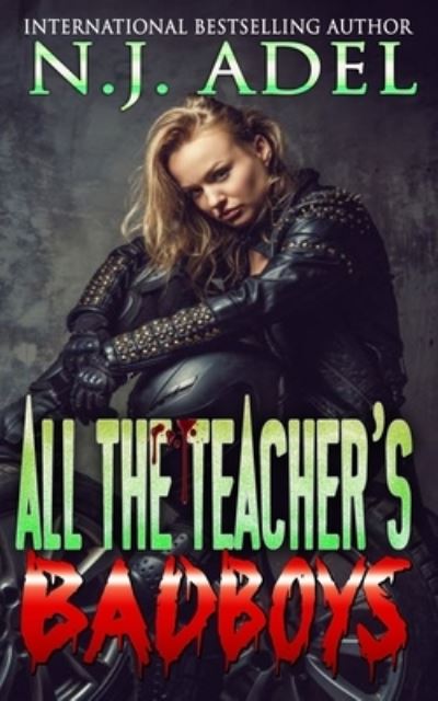 Cover for N J Adel · All the Teacher's Bad Boys: Standalone Brother's Best Friends Paranormal MC Romance - All the Teacher's Pets (Taschenbuch) (2021)