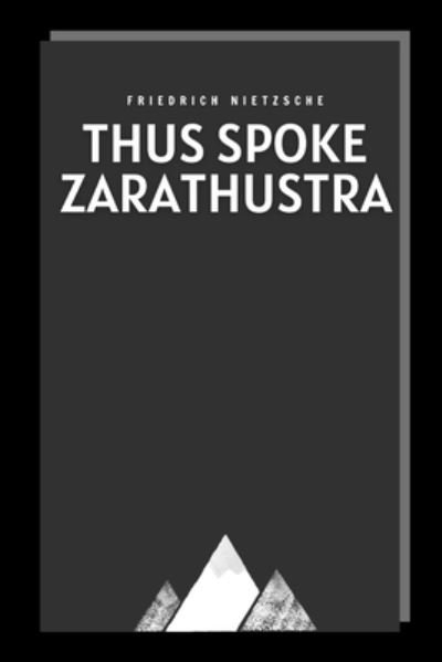 Cover for Friedrich Nietzsche · Thus Spoke Zarathustra by Friedrich Nietzsche (Paperback Bog) (2021)