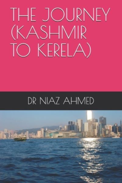 Cover for Niaz Ahmed · The Journey (Kashmir to Kerela) (Paperback Book) (2020)