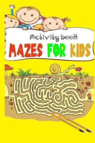 Cover for Gh Amn · Activity book Mazes For Kids (Paperback Book) (2020)