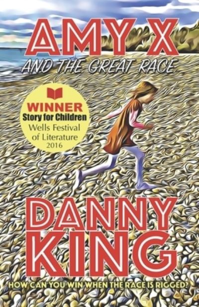 Cover for Danny King · Amy X and The Great Race (Paperback Book) (2021)