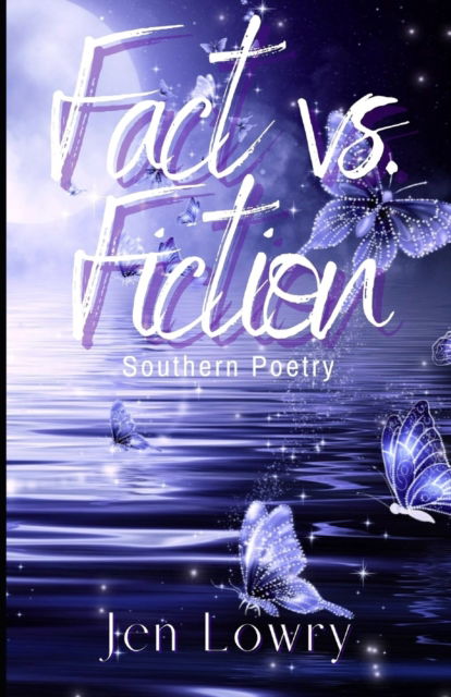 Jen Lowry · Fact vs. Fiction: Southern Poetry - Southern Poetry (Paperback Book) (2021)