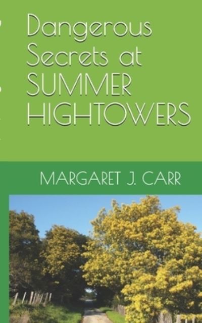 Cover for Margaret J Carr · Dangerous Secrets at SUMMER HIGHTOWERS - Dangerous Secrets (Paperback Book) (2021)