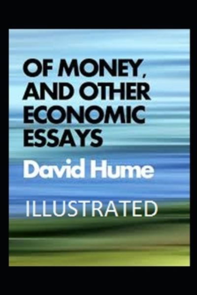 Cover for David Hume · Of Money, and Other Economic Essays Illustrated (Paperback Bog) (2021)