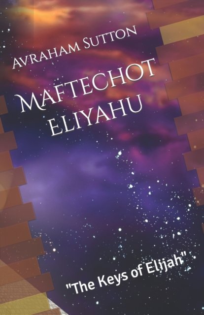 Cover for Avraham Sutton · Maftechot Eliyahu The Keys of Elijah (Paperback Book) (2021)