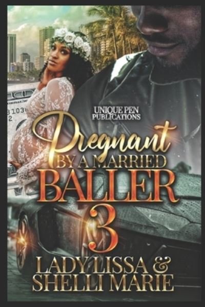 Cover for Shelli Marie · Pregnant by a Married Baller 3 (Paperback Book) (2022)
