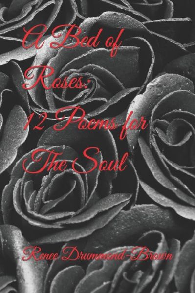 Cover for Renee Drummond-Brown · A Bed of Roses: 12 Poems for The Soul (Taschenbuch) (2022)