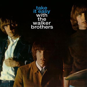 Walker Brothers / Take It Easy With The Walker Brothers - Walker Brothers / Take It Easy With The Walker Brothers (1LP - Muziek - MUSIC ON VINYL - 0600753472095 - 3 juni 2016