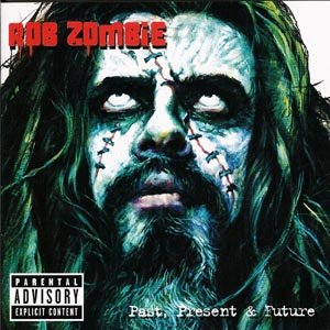 Cover for Rob Zombie · Rob Zombie / White Zombie - Past Present &amp; Future (CD/DVD) (2003)