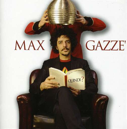 Quindi - Max Gazze - Music - UNIVERSAL - 0602527396095 - May 11, 2010