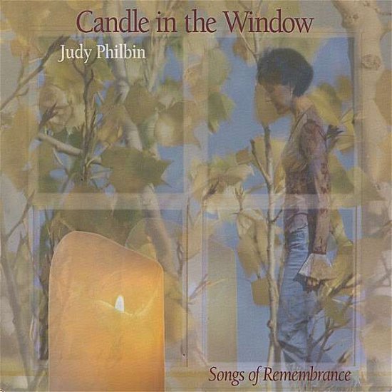 Candle In The Window - Judy Philbin - Musiikki - Judy Philbin - 0700261239095 - tiistai 3. kesäkuuta 2008
