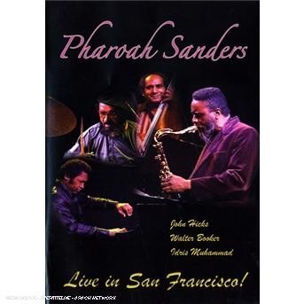 Live in San Francisco - Pharoah Sanders - Film - EVIDENCE - 0730182900095 - 26. juni 2007