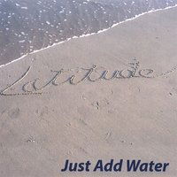 Cover for Latitude · Just Add Water (CD) (2006)