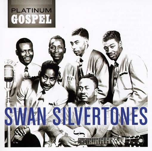 Cover for Swan Silvertones · Platinum Gospel: Swan Silvertones (CD) (2012)