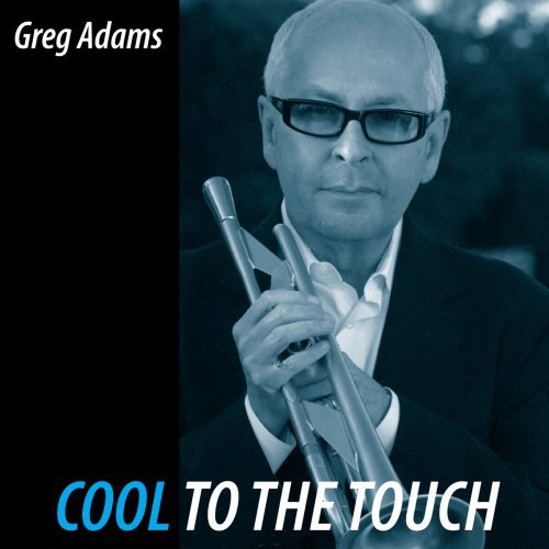 Cover for Greg Adams · Cool to the Touch (CD) (2012)