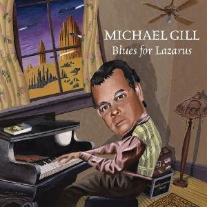 Cover for Michael Gill · Blues for Lazarus (CD) (2010)