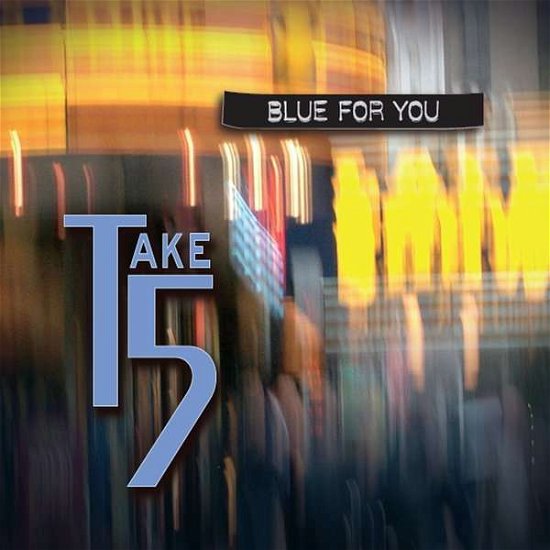 Cover for Take 5 · Blue for You (CD) (2014)